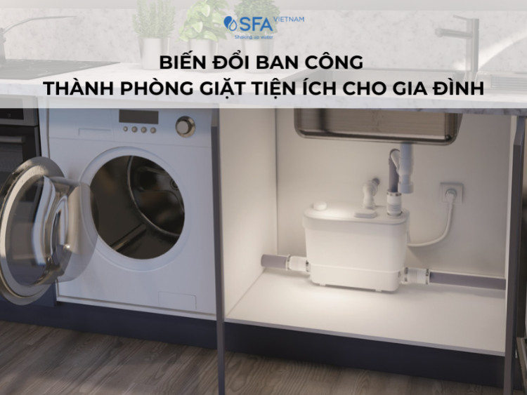 Biến Đổi Ban Công Thành Phòng Giặt Đầy Tiện Ích Cho Gia Đình